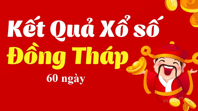 Những trường hợp cần thống kê xổ số Đồng Tháp trong 60 ngày